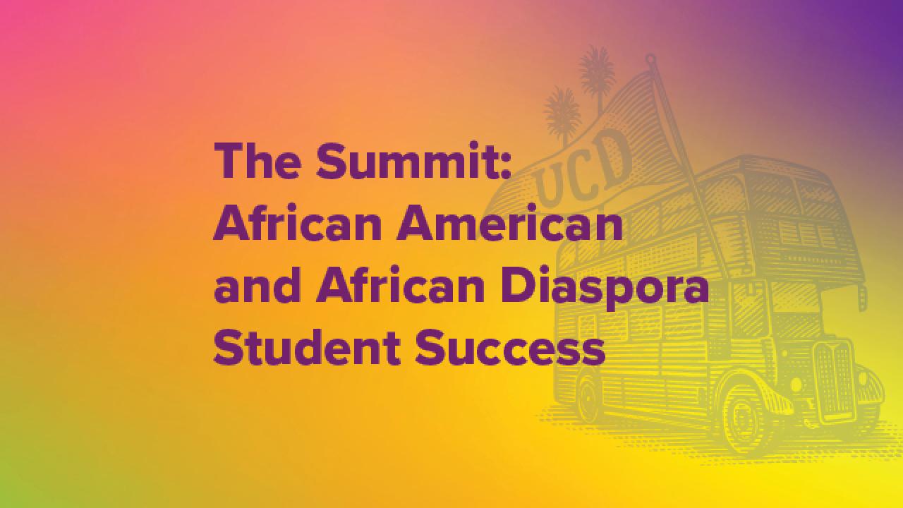 orange and red graphic with purple text that says The Summit: African American and Africa Diaspora Student Success