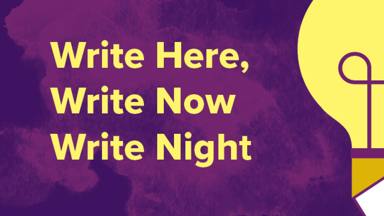 Write Here, Write Now Write Night