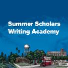 Blue background with the words Summer Scholars Writing Academy in white