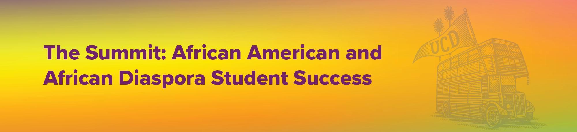 The Summit: African American and African Diaspora Student Success